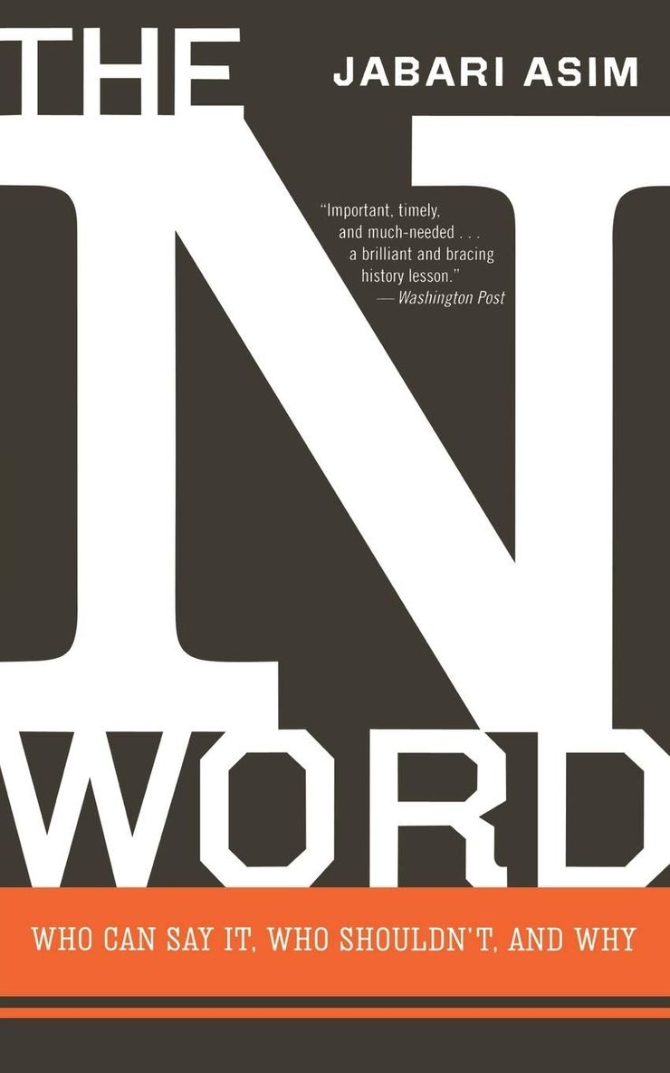 Book cover for The N Word: Who Can Say It, Who Shouldn't, and Why