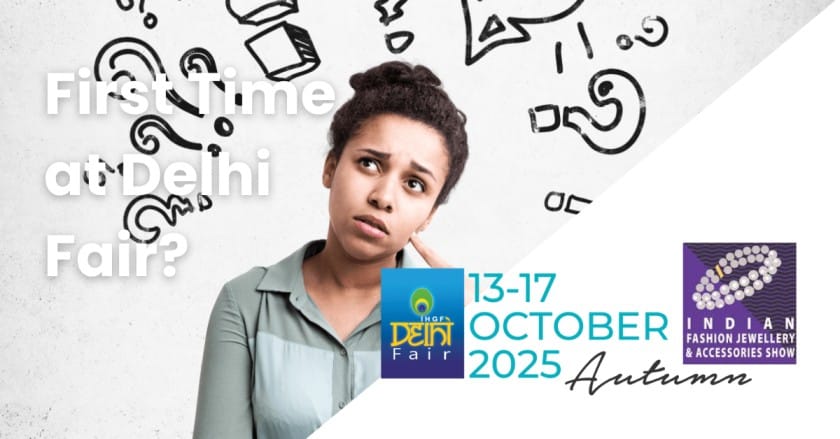 First Time at IHGF Delhi Fair? Here’s What You Need to Know