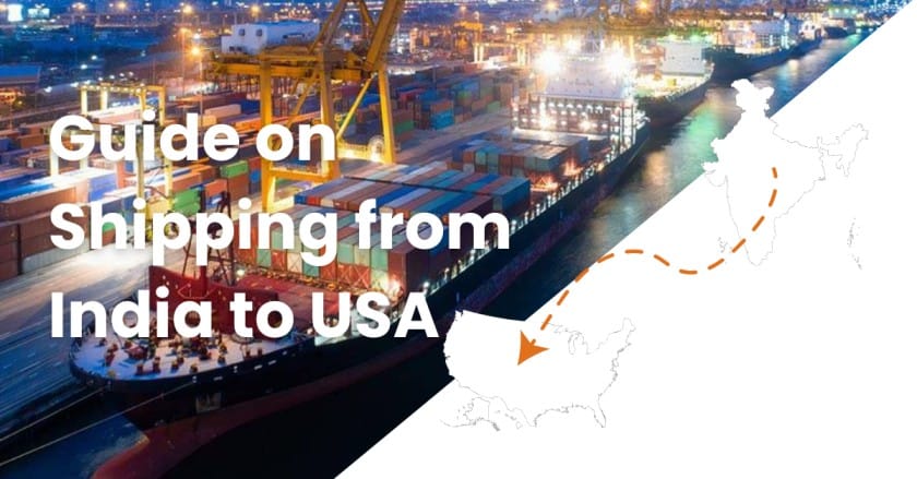 Guide On Shipping From India To USA