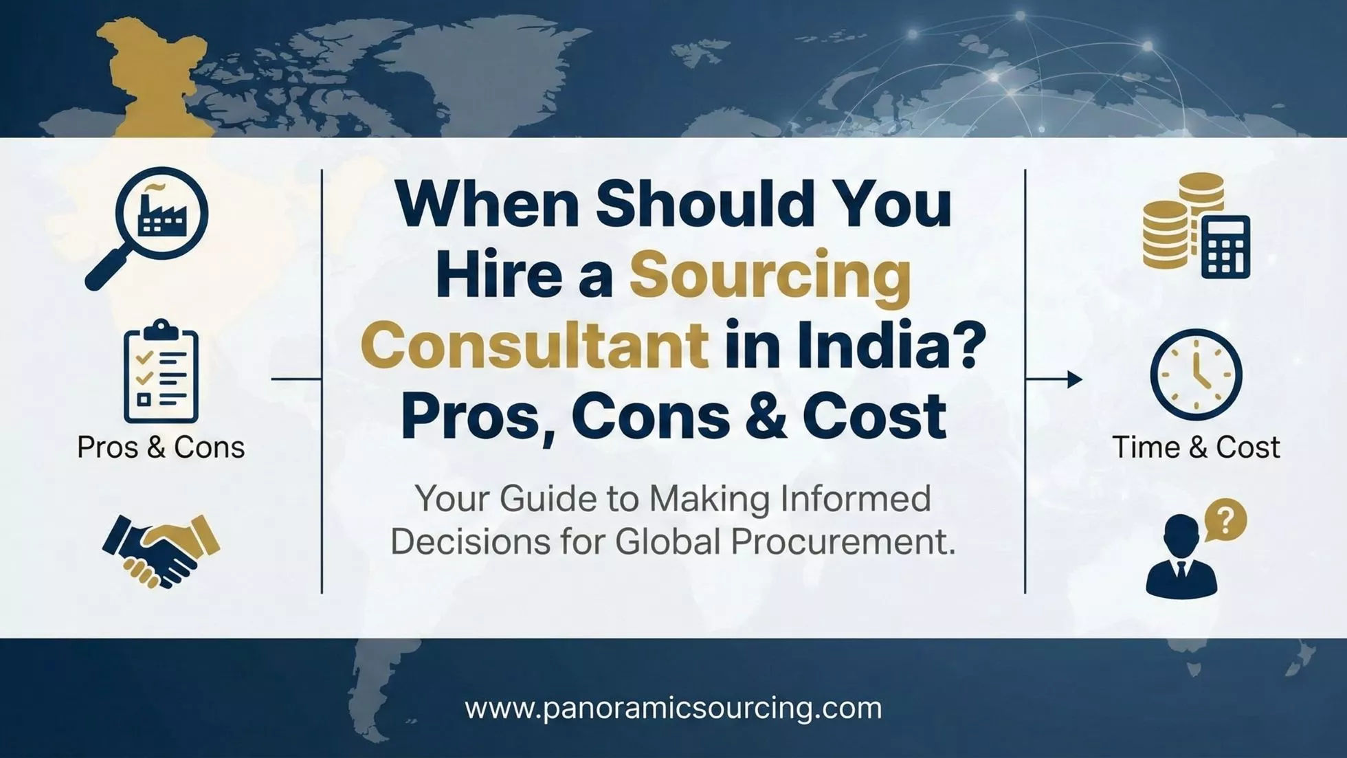 When Should You Hire a Sourcing Consultant in India? Pros, Cons & Cost