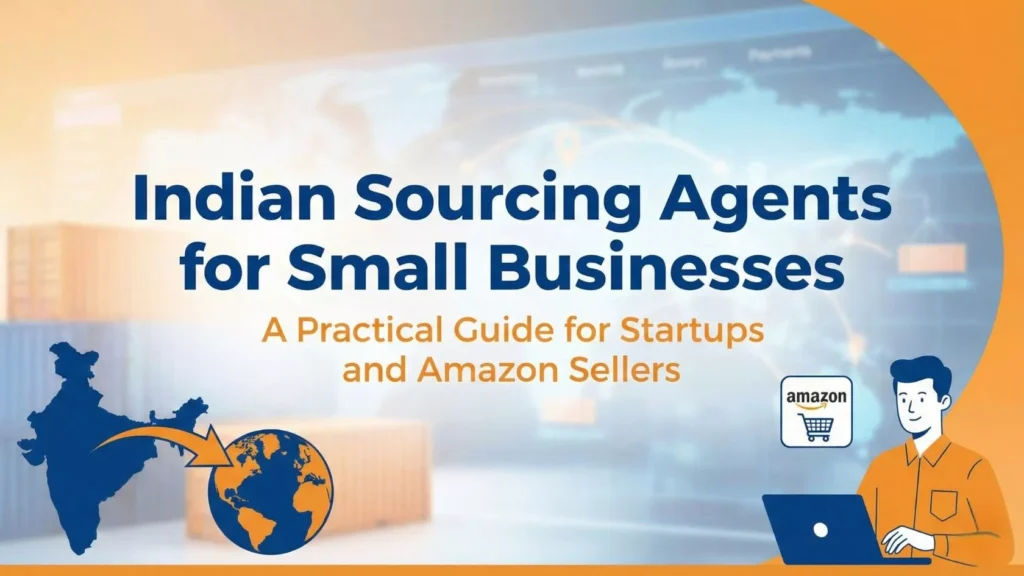 Indian sourcing agent for small businesses
