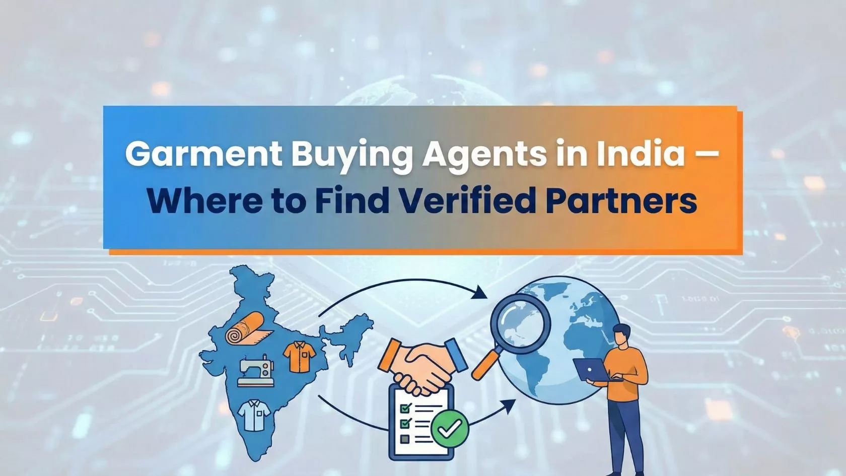 Garment Buying Agents in India — Where to Find Verified Partners
