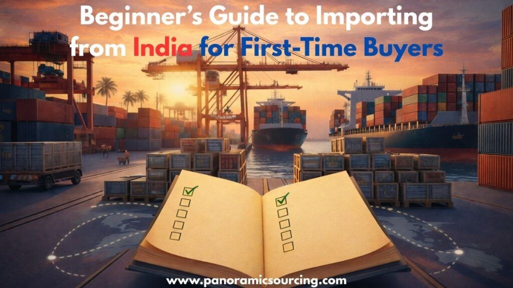 Beginner’s Guide to Importing from India for First-Time Buyers