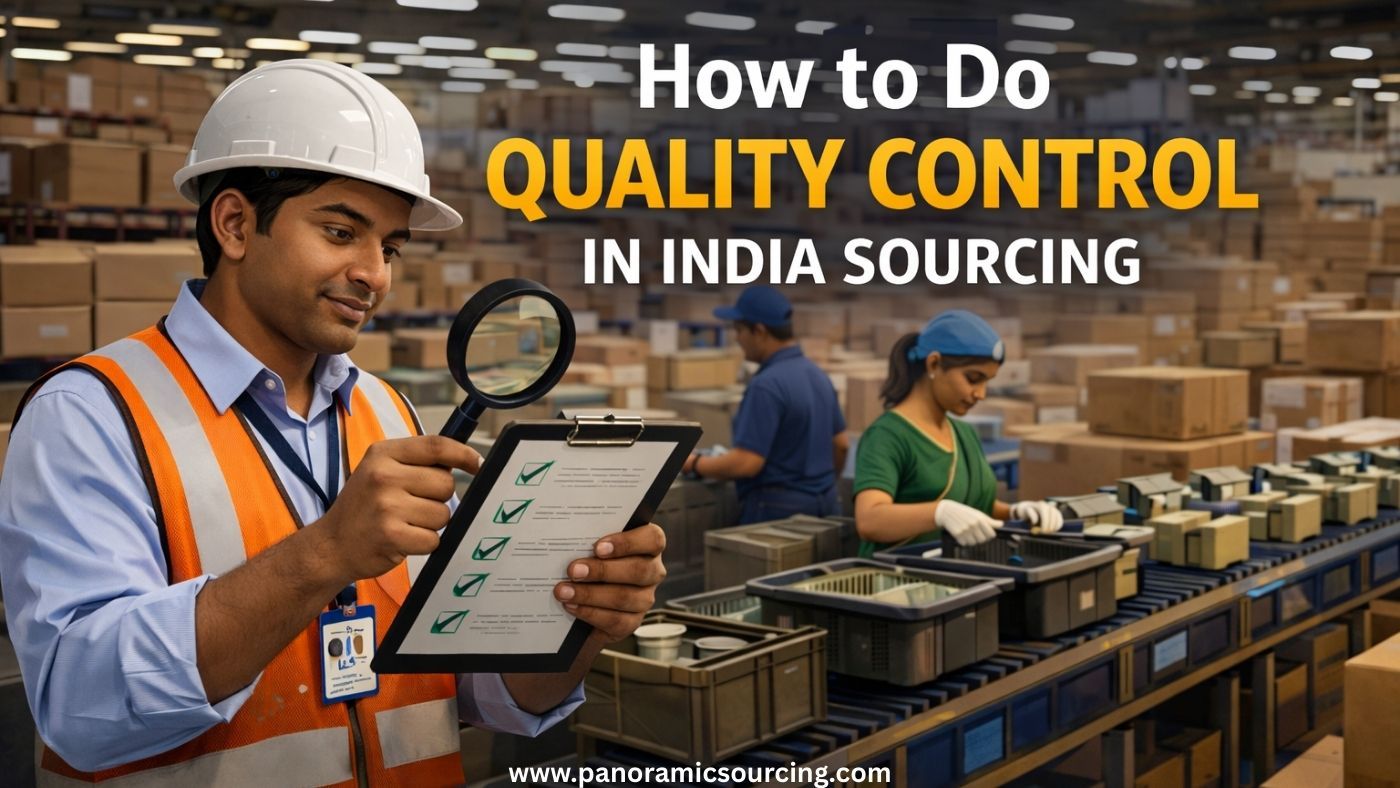 How to Do Quality Control in India Sourcing Step by Step