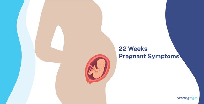 22 Weeks Pregnant Symptoms