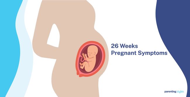 26 Weeks Pregnant Symptoms