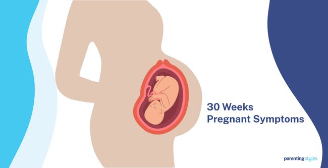 30 Weeks Pregnant Symptoms