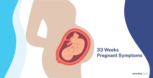 33 weeks pregnant symptoms