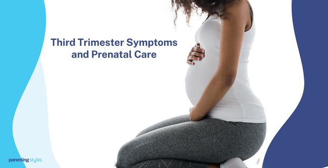 3rd Trimester Symptoms and Prenatal Care