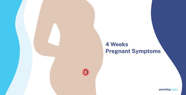 4 Weeks Pregnant Symptoms