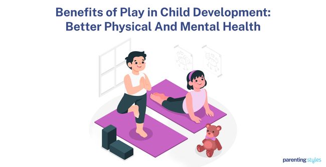 Benefits of Play Physical and Mental Health