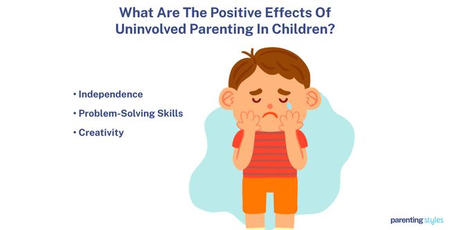 Positive Effects Of Uninvolved Parenting