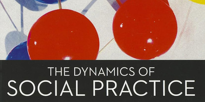 The Dynamics of Social Practice: Everyday Life and How it Changes