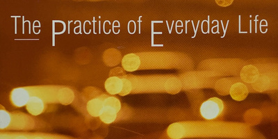 The Practice of Everyday Life