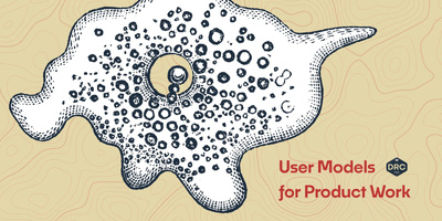 User Models for Product Work
