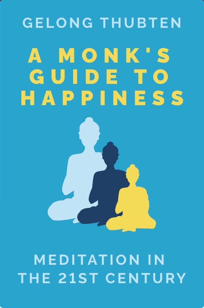 A Monk's Guide to Happiness