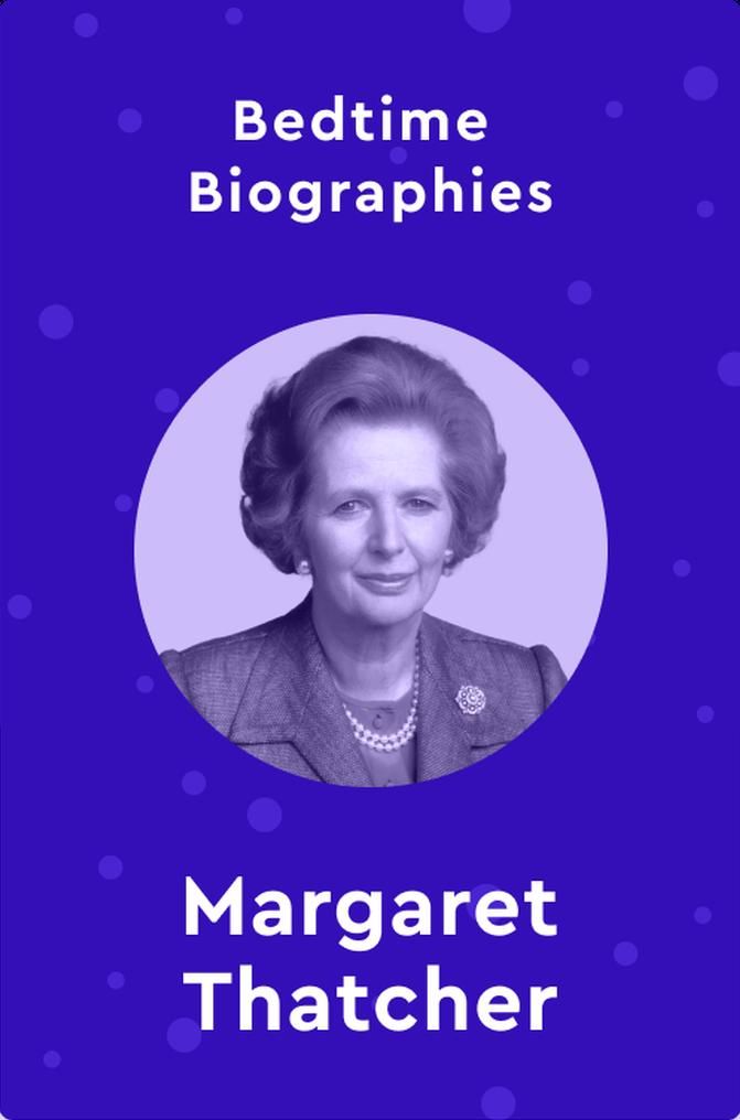 Bedtime Biography: Margaret Thatcher