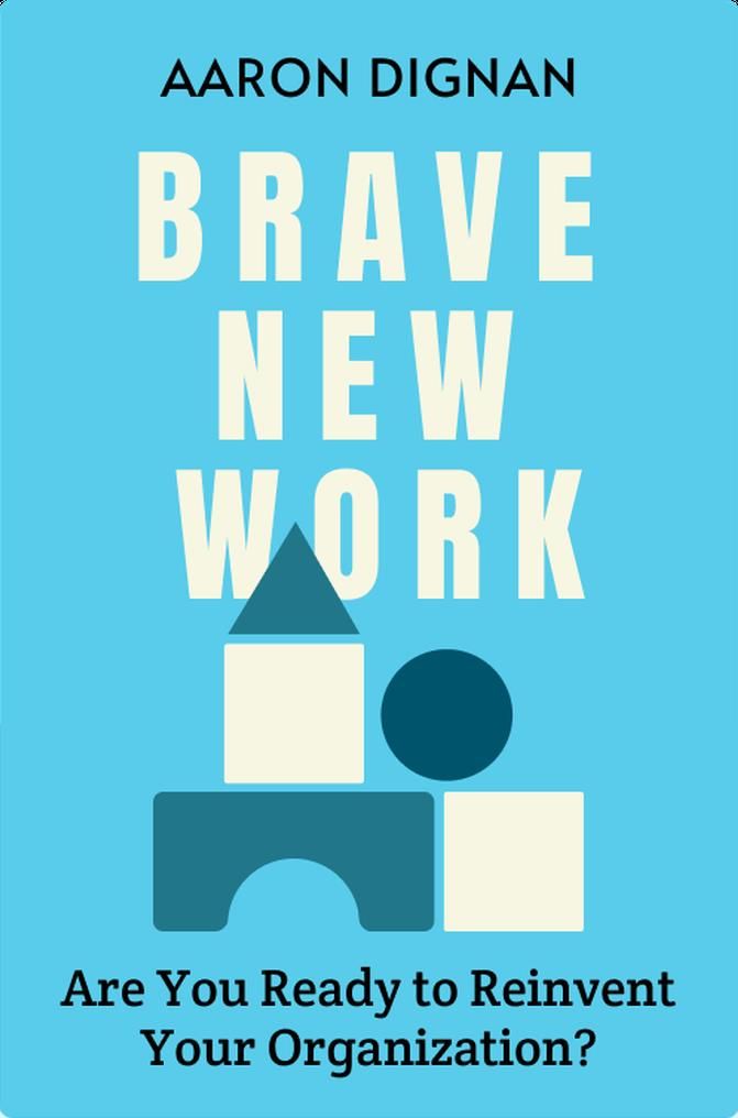 Brave New Work
