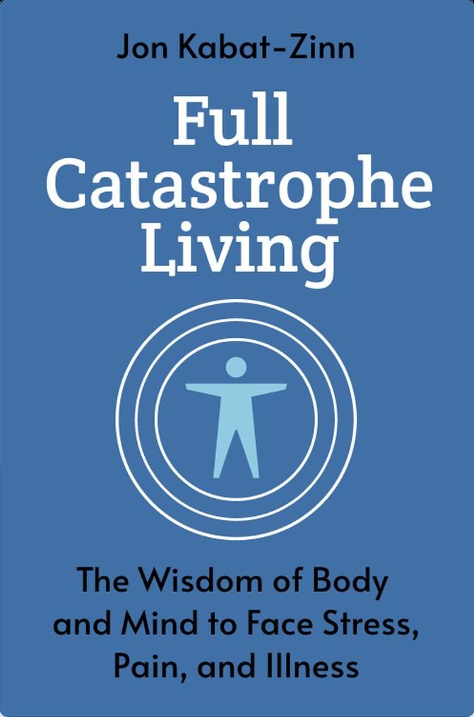Full Catastrophe Living