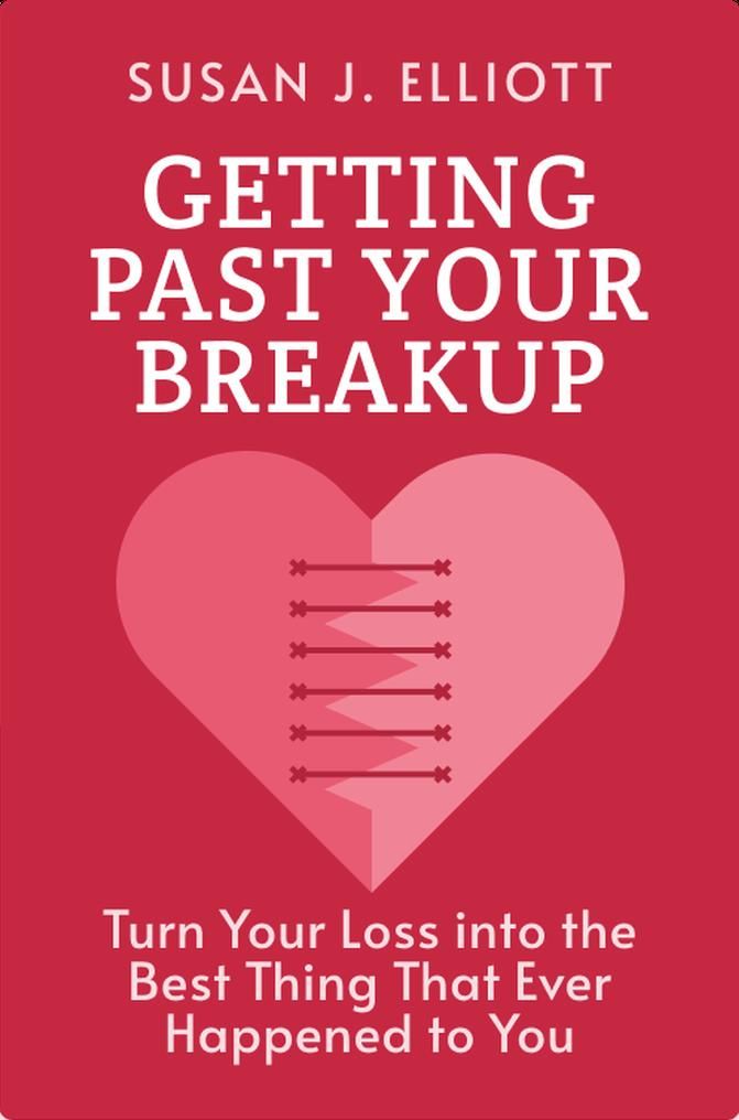 Getting Past Your Breakup