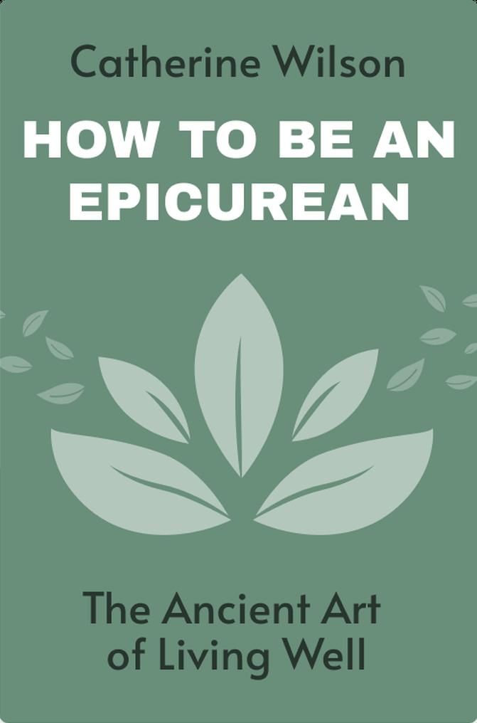 How to Be an Epicurean