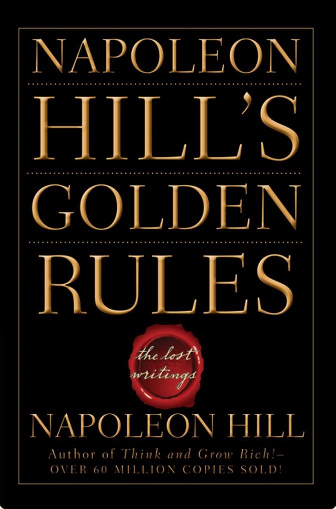 Napoleon Hill’s Golden Rules