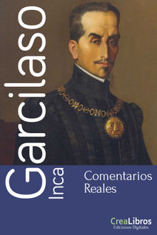 Comentarios Reales.  Inca Garcilaso de la Vega