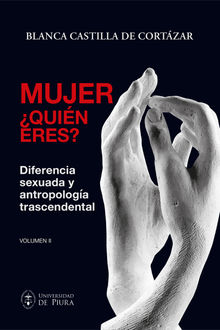 Mujer, quin eres? Volumen II.  Blanca Castilla de Cortzar