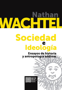 Sociedad e ideologa.  Nathan Wachtel