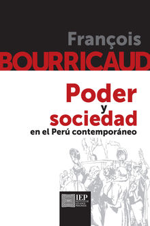 Poder y sociedad en el Per contemporneo.  Francois Bourricaud