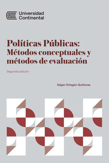 Polticas Pblicas: Mtodos conceptuales y mtodos de evaluacin.  Edgar Ortegn Quiones