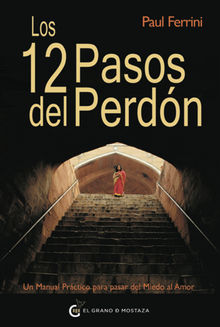 Los 12 pasos del perdn.  Paul Ferrini