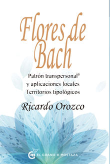 Flores de Bach.  Ricardo Orozco