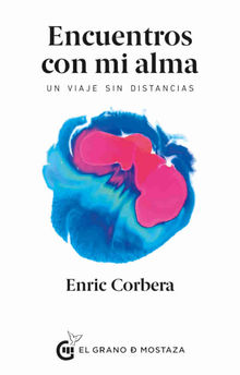 Encuentros con mi alma.  Enric Corbera