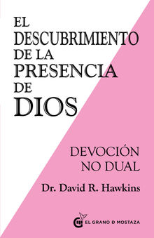 El Descubrimiento de la presencia de Dios.  David R. Hawkins