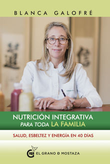 Nutricin integrativa para toda la familia.  Blanca Galofr