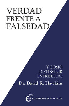 Verdad frente a falsedad.  David R. Hawkins