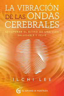 La vibracin de las ondas cerebrales.  Ilchi Lee