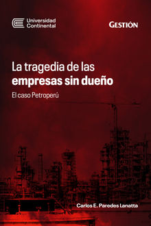 La tragedia de las empresas sin dueo.  Carlos E. Paredes Lanatta