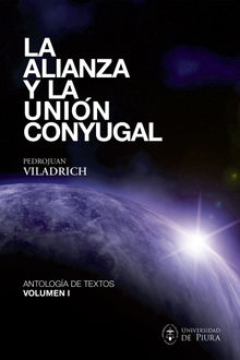 La alianza y la unin conyugal I.  PedroJuan Viladrich