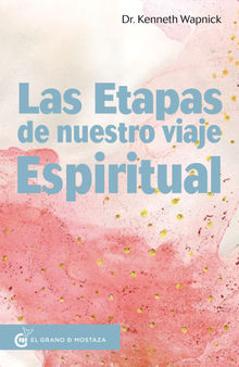 Las etapas de nuestro viaje espiritual.  Kenneth Wapnick