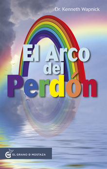 El arco del perdn.  Kenneth Wapnick