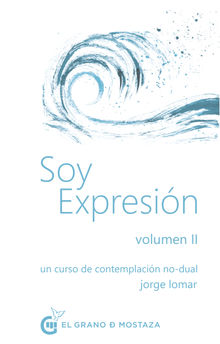 Soy expresin. Volumen II.  Jorge Lomar