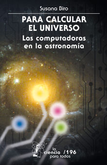 Para calcular el Universo.  Susana Biro