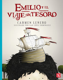 Emilio y el viaje sin tesoro.  Carmen Leero