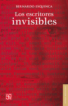 Los escritores invisibles.  Bernardo Esquinca