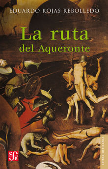 La ruta del Aqueronte.  Eduardo Rojas Rebolledo