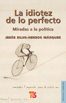 La idiotez de lo perfecto.  Jess Silva-Herzog Mrquez