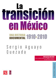 La transicin en Mxico.  Sergio Aguayo Quezada