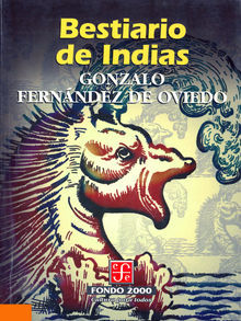 Bestiario de Indias.  Gonzalo Fernndez de Oviedo